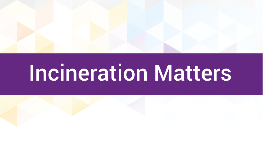 Incineration Matters